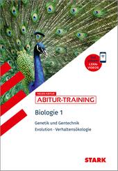 STARK Biologie 1 - Abitur-Training - Genetik und Gentechnik, Evolution, Verhaltens&ouml;kologie