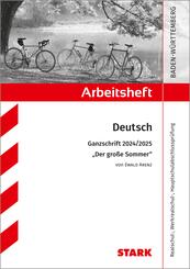 STARK Arbeitsheft - Deutsch - BaW&uuml; - Ganzschrift 2024/25 - Arenz: Der gro&szlig;e Sommer