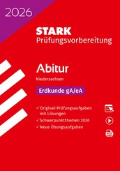 STARK Erdkunde gA/eA - Abitur 2026 Niedersachsen - Pr&uuml;fungsvorbereitung, m. 1 Buch, m. 1 Beilage