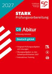 STARK Deutsch gA/eA - Abitur 2027 Schleswig-Holstein - Pr&uuml;fungsvorbereitung, m. 1 Buch, m. 1 Beilage