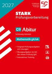 STARK Mathematik gA/eA - Abitur 2027 Schleswig-Holstein - Pr&uuml;fungsvorbereitung, m. 1 Buch, m. 1 Beilage