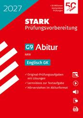 STARK Englisch GK - Abitur 2027 NRW - Pr&uuml;fungsvorbereitung, m. 1 Buch, m. 1 Beilage