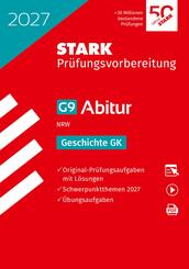 STARK Geschichte GK - Abitur 2027 NRW - Pr&uuml;fungsvorbereitung, m. 1 Buch, m. 1 Beilage