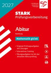 STARK Mathematik gA/eA - Abitur 2027 Hamburg - Pr&uuml;fungsvorbereitung, m. 1 Buch, m. 1 Beilage