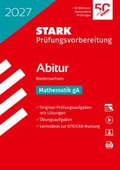 STARK Mathematik gA - Abitur 2027 Niedersachsen - Pr&uuml;fungsvorbereitung, m. 1 Buch, m. 1 Beilage