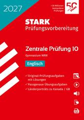 STARK Englisch 10. Klasse - Zentrale Pr&uuml;fung (ZP10) Gymnasium 2027 NRW - Pr&uuml;fungsvorbereitung, m. 1 Buch, m. 1 Beilage