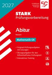 STARK Mathematik GK - Abitur 2027 Hessen - Pr&uuml;fungsvorbereitung, m. 1 Buch, m. 1 Beilage