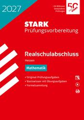 STARK Mathematik - Realschulabschluss 2027 Hessen - Pr&uuml;fungsvorbereitung, m. 1 Buch, m. 1 Beilage