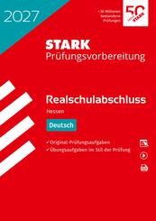 STARK Deutsch - Realschulabschluss 2027 Hessen - Pr&uuml;fungsvorbereitung, m. 1 Buch, m. 1 Beilage