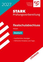 STARK L&ouml;sungen zu Deutsch - Realschulabschluss 2027 Hessen - Pr&uuml;fungsvorbereitung