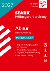STARK Mathematik LF - Abitur 2027 BW - Pr&uuml;fungsvorbereitung, m. 1 Buch, m. 1 Beilage