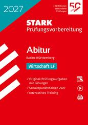 STARK Wirtschaft - Abitur 2027 BW - Pr&uuml;fungsvorbereitung, m. 1 Buch, m. 1 Beilage