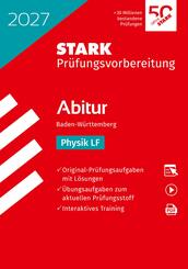 STARK Physik LF - Abitur 2027 BW - Pr&uuml;fungsvorbereitung, m. 1 Buch, m. 1 Beilage
