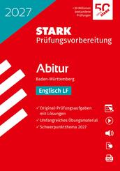STARK Englisch LF - Abitur 2027 BW - Pr&uuml;fungsvorbereitung, m. 1 Buch, m. 1 Beilage