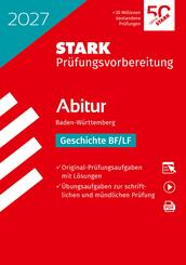 STARK Geschichte - Abitur 2027 BW - Pr&uuml;fungsvorbereitung, m. 1 Buch, m. 1 Beilage