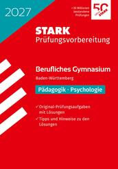 STARK P&auml;dagogik/Psychologie - Abitur Berufliches Gymnasium 2027 BW - Pr&uuml;fungsvorbereitung