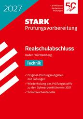 STARK Technik - Realschulabschluss 2027 BW - Pr&uuml;fungsvorbereitung