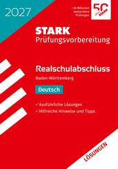 STARK L&ouml;sungen zu Deutsch - Realschulabschluss 2027 BW - Pr&uuml;fungsvorbereitung inkl. Basistraining