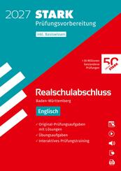 STARK Englisch - Realschulabschluss 2027 BW - Pr&uuml;fungsvorbereitung inkl. Basistraining und L&ouml;sungen, m. 1 Buch, m. 1 Beilage