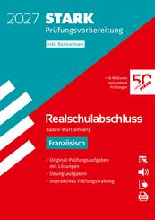 STARK Franz&ouml;sisch - Realschulabschluss 2027 BW - Pr&uuml;fungsvorbereitung, m. 1 Buch, m. 1 Beilage