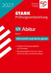 STARK Wirtschaft/Recht gA/eA - Abitur 2027 Bayern - Pr&uuml;fungsvorbereitung