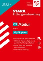 STARK Physik gA/eA - Abitur 2027 Bayern - Pr&uuml;fungsvorbereitung, m. 1 Buch, m. 1 Beilage