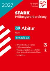 STARK Biologie gA - Abitur 2027 Bayern - Pr&uuml;fungsvorbereitung, m. 1 Buch, m. 1 Beilage
