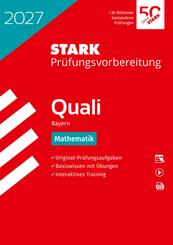 STARK Mathematik 9. Klasse - Quali Mittelschule 2027 Bayern - Pr&uuml;fungsvorbereitung, m. 1 Buch, m. 1 Beilage