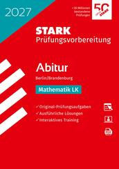 STARK Mathematik LK - Abitur 2027 Berlin/Brandenburg - Pr&uuml;fungsvorbereitung, m. 1 Buch, m. 1 Beilage