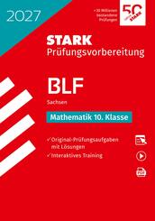 STARK Mathematik 10. Klasse - BLF Gymnasium 2027 Sachsen - Pr&uuml;fungsvorbereitung, m. 1 Buch, m. 1 Beilage