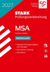 STARK Mathematik - MSA (Mittlerer Schulabschluss) 2027 Sachsen-Anhalt - Pr&uuml;fungsvorbereitung, m. 1 Buch, m. 1 Beilage