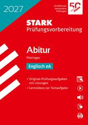 STARK Englisch - Abitur 2027 Th&uuml;ringen - Pr&uuml;fungsvorbereitung, m. 1 Buch, m. 1 Beilage