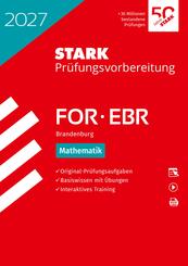 STARK Mathematik - FOR/EBR 2027 Brandenburg - Pr&uuml;fungsvorbereitung, m. 1 Buch, m. 1 Beilage