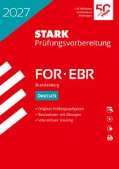 STARK Deutsch - FOR/EBR 2027 Brandenburg - Pr&uuml;fungsvorbereitung, m. 1 Buch, m. 1 Beilage