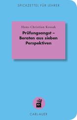 Pr&uuml;fungsangst - Beraten aus sieben Perspektiven