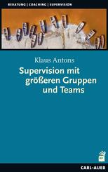 Supervision mit gr&ouml;&szlig;eren Gruppen und Teams