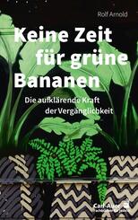 Keine Zeit f&uuml;r gr&uuml;ne Bananen