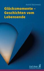 Gl&uuml;cksmomente - Geschichten vom Lebensende