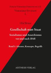 Gesellschaft statt Staat. Sozialismus und Anarchismus vor und nach 1848
