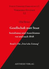 Gesellschaft statt Staat. Sozialismus und Anarchismus vor und nach 1848