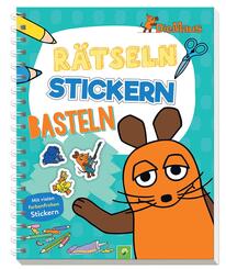 Die Maus - R&auml;tseln, Stickern, Basteln