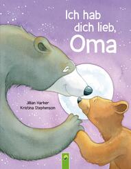 Ich hab dich lieb, Oma | F&uuml;r Kinder ab 2 Jahren