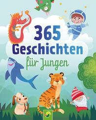 365 Geschichten f&uuml;r Jungen | Vorlesebuch f&uuml;r Kinder ab 3 Jahren