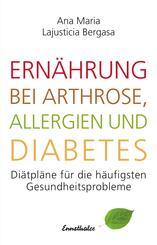 Ern&auml;hrung bei Arthrose, Allergien und Diabetes