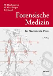 Forensische Medizin f&uuml;r Studium und Praxis