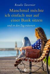 Manchmal m&ouml;chte ich einfach nur auf einer Bank sitzen