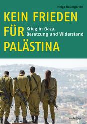 Kein Frieden f&uuml;r Pal&auml;stina