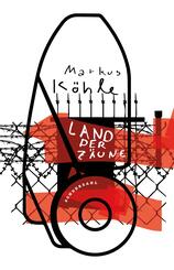 Land der Z&auml;une