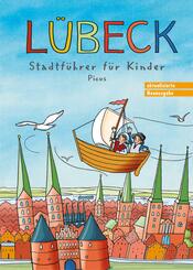 L&uuml;beck. Stadtf&uuml;hrer f&uuml;r Kinder