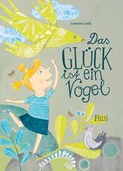 Das Gl&uuml;ck ist ein Vogel
